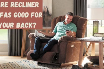 are recliner sofas good for your back?