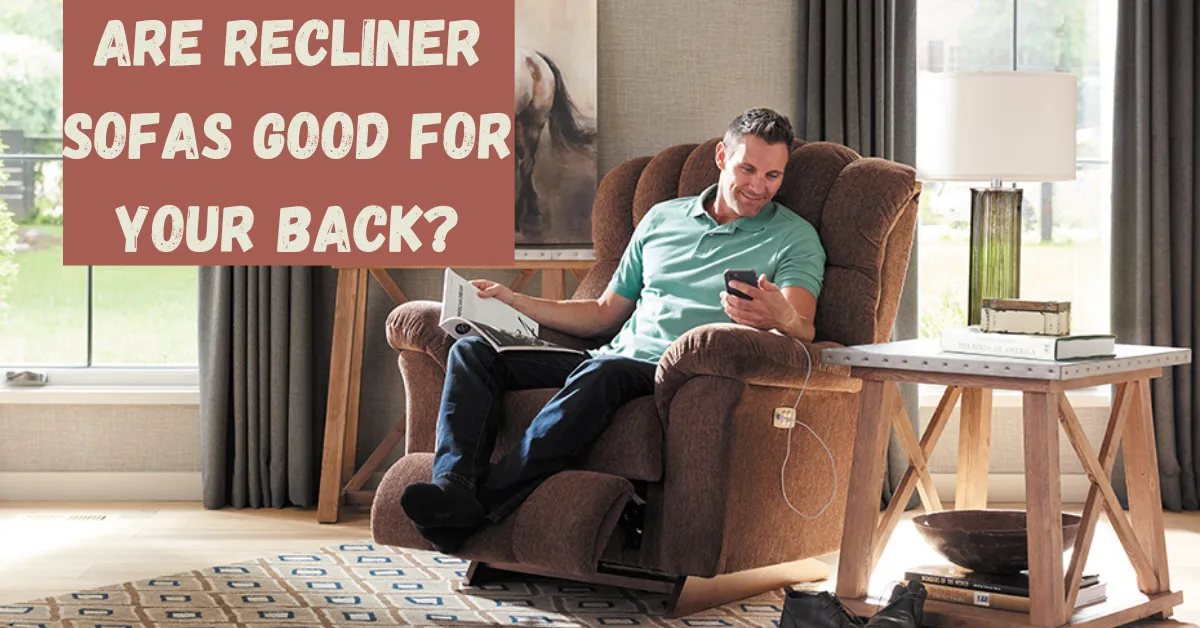 are recliner sofas good for your back?