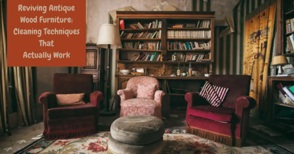 how to clean antique wood furniture