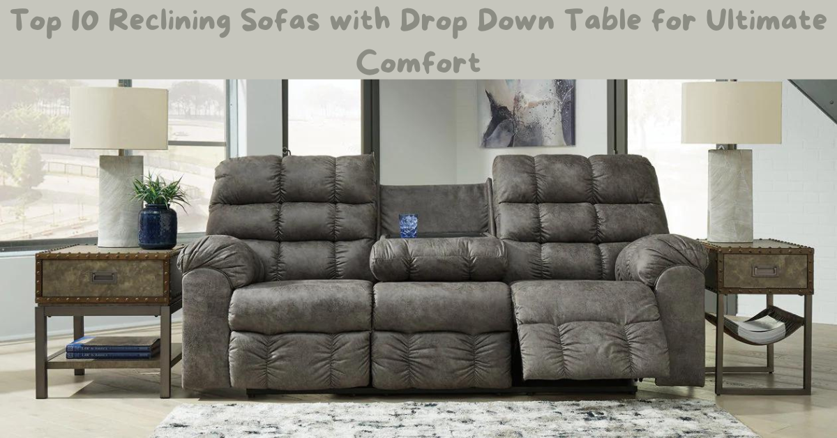 best reclining sofas with drop down table